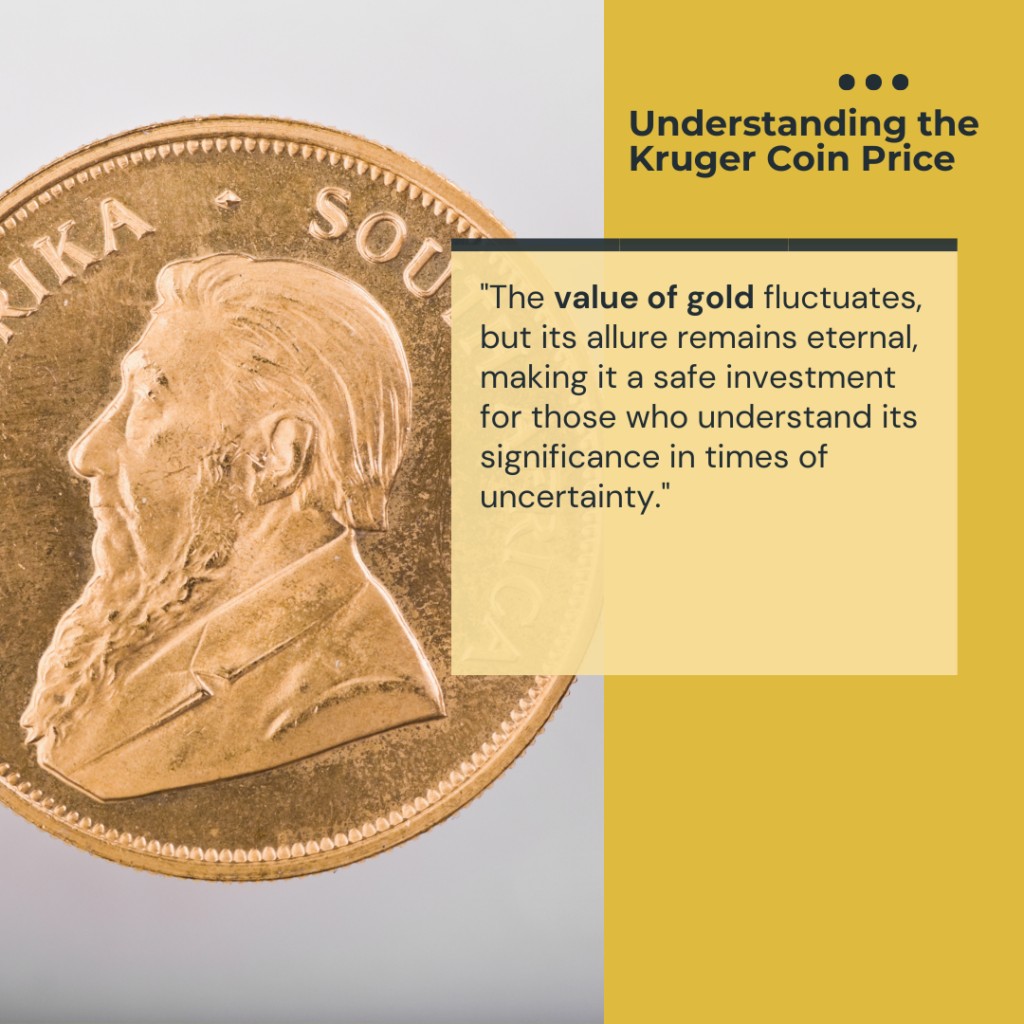 Close-up of a Krugerrand gold coin with a quote emphasizing the enduring allure of gold, highlighting insights on understanding the Kruger coin price during uncertain times.